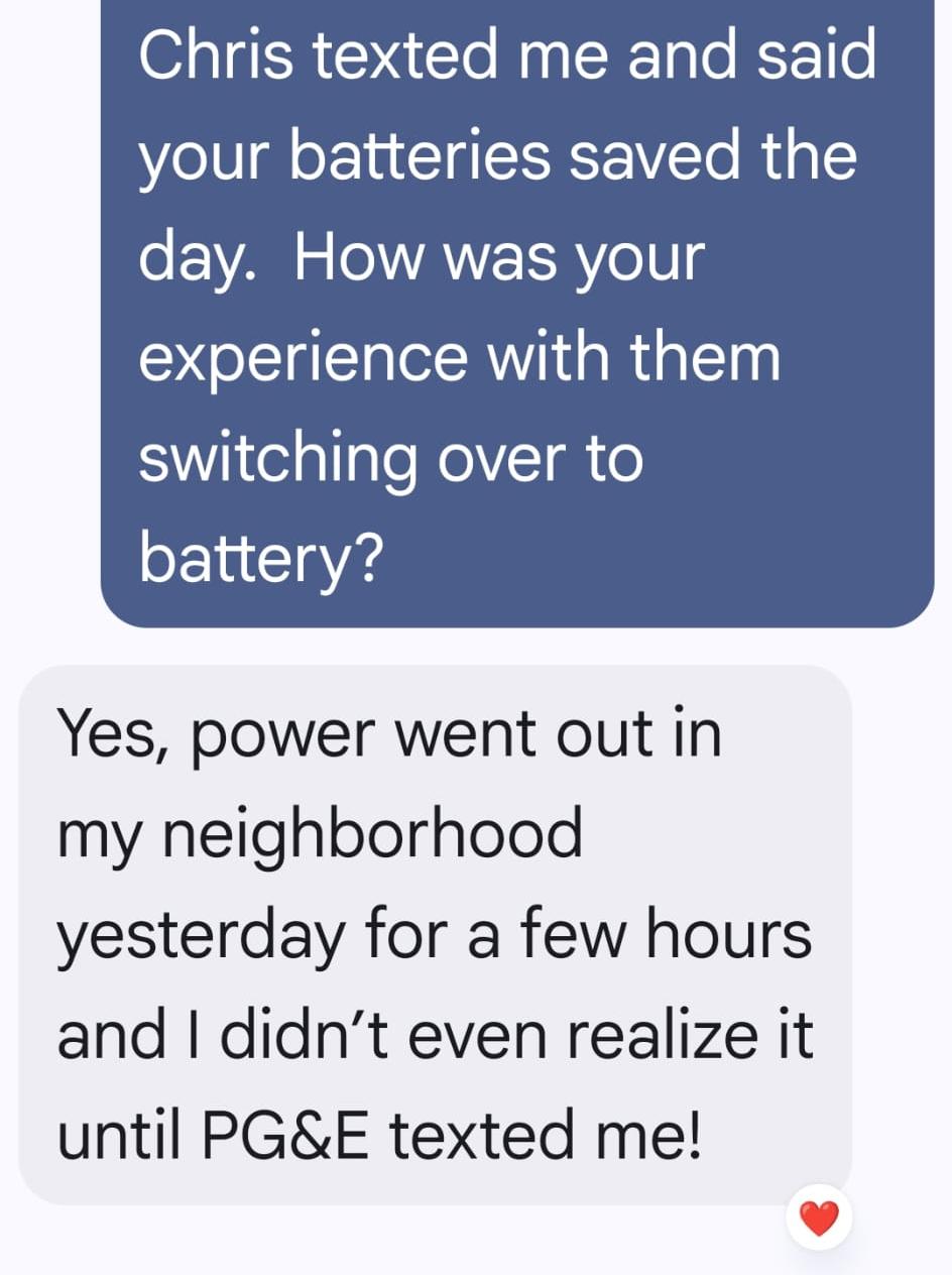 Customer text: Power went out in my neighborhood yesterday and I didn't even realize it until PG&E texted me!